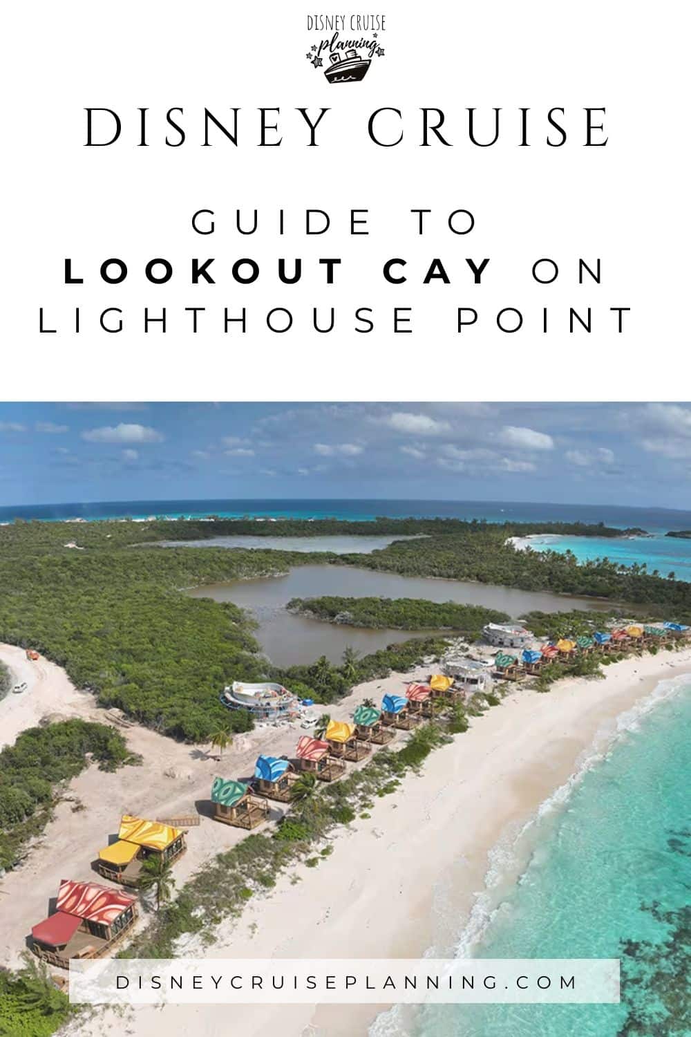 Disney Cruise Lookout Cay Guide